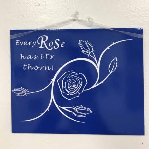 Every Rose Has Its Thorn